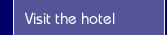Visit the hotel